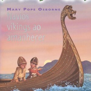 A Casa da Árvore Mágica 15 – Navios Vikings ao Amanhecer