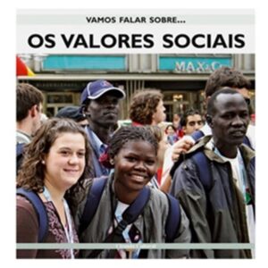 Vamos Falar Sobre: Os Valores Sociais