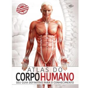 Atlas do Corpor Humano – 3ED
