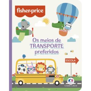 Fisher-Price: Os meios de transporte preferidos – Capa Almofadada