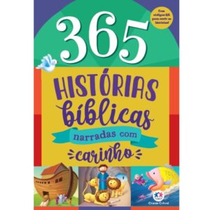 365 Histórias bíblicas – narradas com carinho
