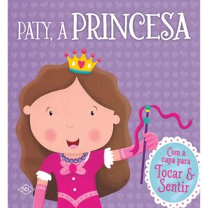 Cartonado com Toque e Sinta: Paty, a Princesa