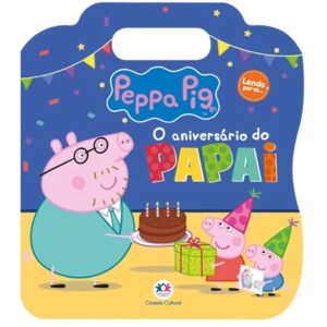 Cartonado Rec.: Lendo por aí – Peppa Pig: O aniversário do Papai