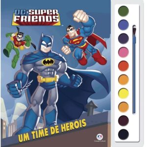 Livro com Aquarela – DC Super Friends – Um time de heróis