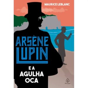 As aventuras de Arsène Lupin – Arsène Lupin e a Agulha Oca