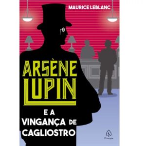 As aventuras de Arsène Lupin – Arsène Lupin e a vingança de Cagliostro