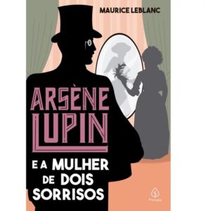 As aventuras de Arsène Lupin – Arsène Lupin e a mulher de dois sorrisos