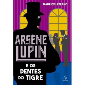 As aventuras de Arsène Lupin – Arsène Lupin e os dentes do tigre