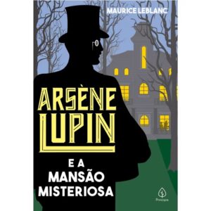 As aventuras de Arsène Lupin – Arsène Lupin e a mansão misteriosa