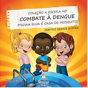 A escola no combate a dengue: Piscina suja é casa de mosquito!