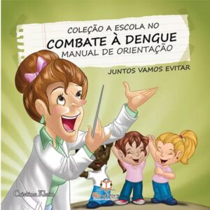 A escola no combate a dengue: Um problema de saúde pública