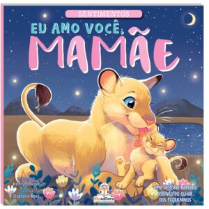 Coleção Sentimentos: Eu amo você, mamãe e Eu amo você, papai – Kit com 2 livros