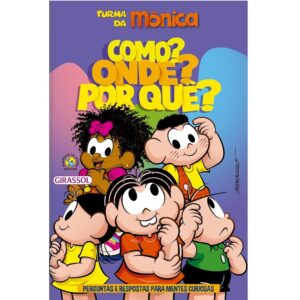 Turma da Monica – Como? Onde? Por quê?