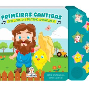 Livro Sonoro Primeiras Cantigas: Seu Lobato e Pintinho Amarelinho