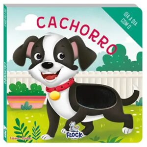 Dia a Dia com o: Cachorro – Livro Infantil Interativo com Textura