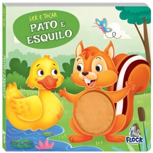 Ler e Tocar: Pato e Esquilo – Livro Infantil Interativo com Texturas