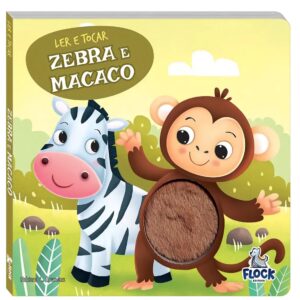 Ler e Tocar: Zebra e Macaco  – Livro Infantil Interativo com Texturas