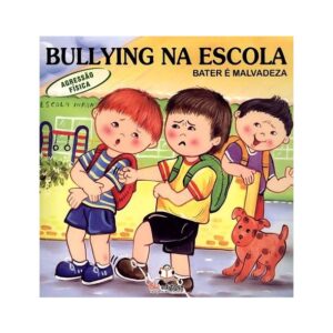 Bullying na Escola – Agressão Física