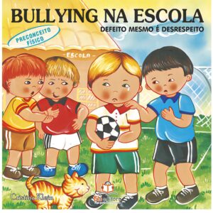 Bullying na Escola – Preconceito Físico