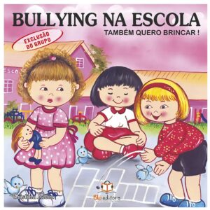 Coleção Bullying na Escola – 20 Livros Infantis de Cristina Klein | Blu Editora | Educação e Combate ao Bullying