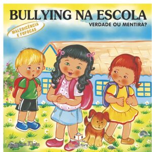 Bullying na Escola – Maledicência e Fofocas