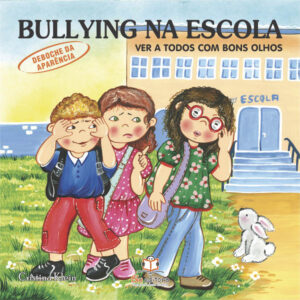 Bullying na Escola – Debocha da Aparência