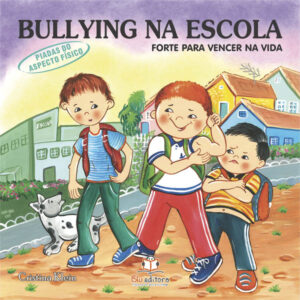 Bullying na Escola – Piadas do Aspecto Físico